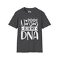 Nursing is in my DNA Adult T-shirt