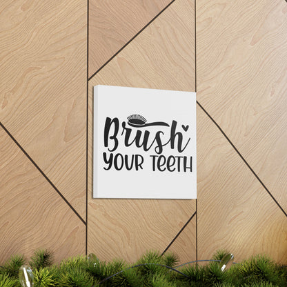 Brush Your Teeth Canvas Square Wraps w/o Frame