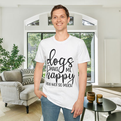 Dogs Make Me Happy You Not So Much Adult T-shirt