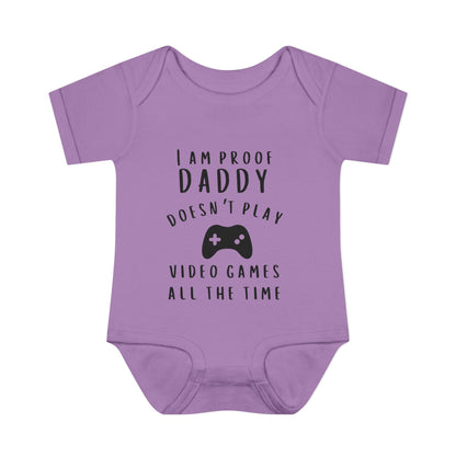 I Am Proof Daddy Doesn't Play Video Games All The Time Infant Baby Rib Bodysuit