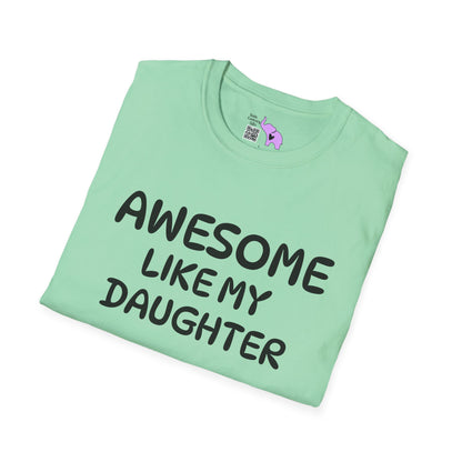 Awesome Like My Daughter Adult T-shirt