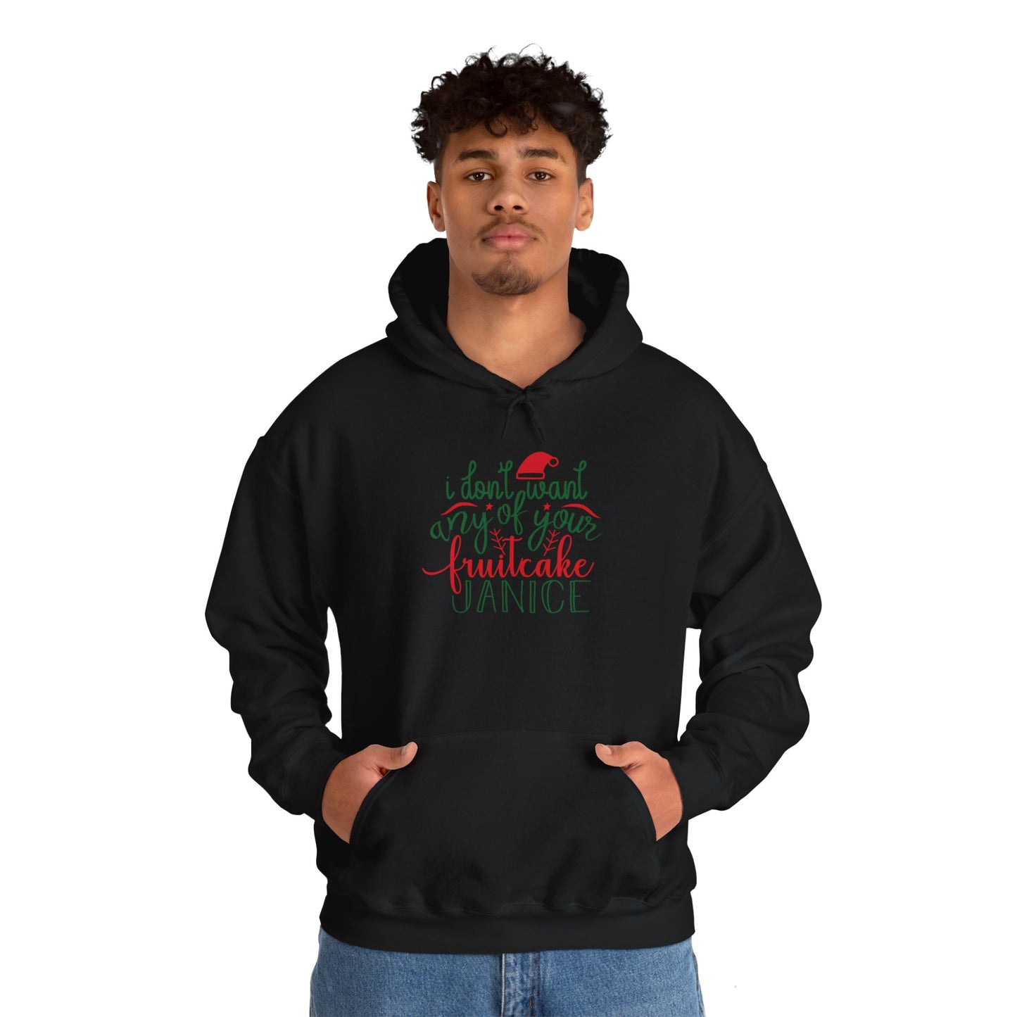 I Don't Want Any Of Your Fruitcake, Janice Heavy Blend™ Hooded Sweatshirt