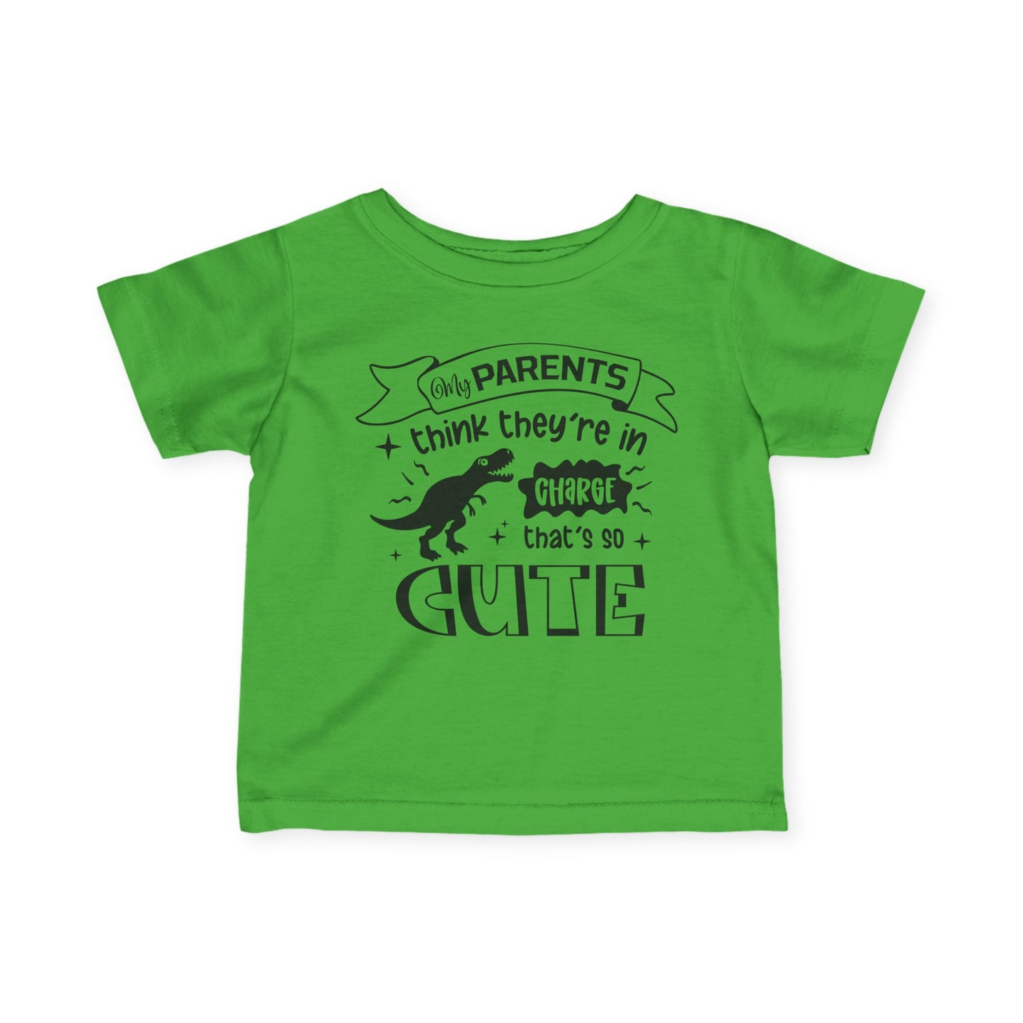 My Parents Think They're In Charge That's So Cute Infant Soft T-Shirt