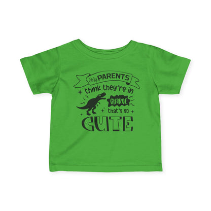 My Parents Think They're In Charge That's So Cute Infant Soft T-Shirt