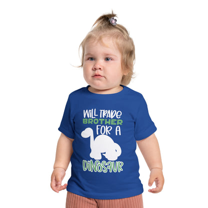 Will Trade Brother for a Dinosaur Infant T-Shirt
