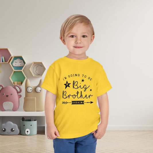 I'm Going To Be A Big Brother Again Toddler Tee