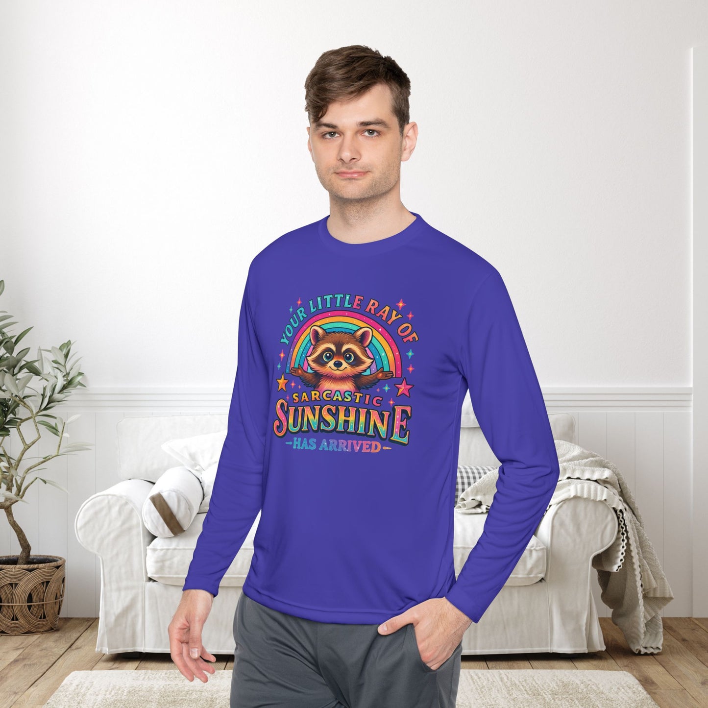 Your Little Ray of Sarcastic Sunshine Has Arrived (Racoon) Adult Long Sleeve Tee