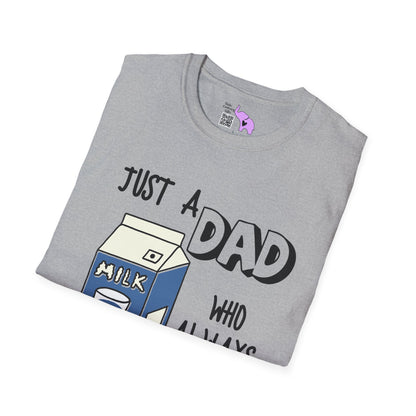 Just A Dad Who Always Came Back With The Milk Adult T-shirt