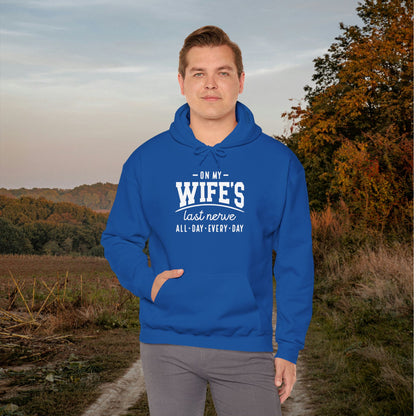 On My Wife's Last Nerve Heavy Blend™ Hooded Sweatshirt