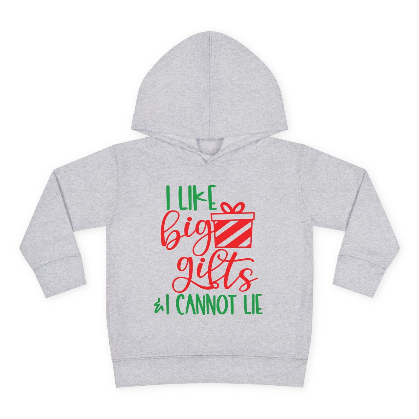 I Like Big Gifts & I Cannot Lie Toddler Pullover Fleece Hoodie