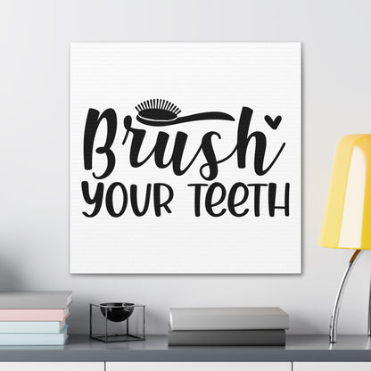 Brush Your Teeth Canvas Square Wraps w/o Frame