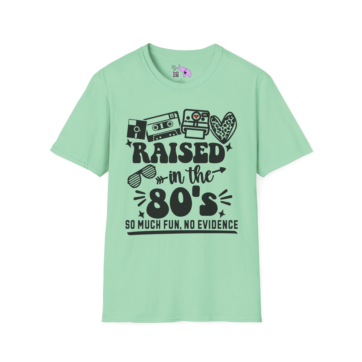 Raised In The 80's So Much Fun No Evidence Adult T-shirt
