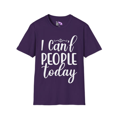 I Can't People Today Adult T-shirt