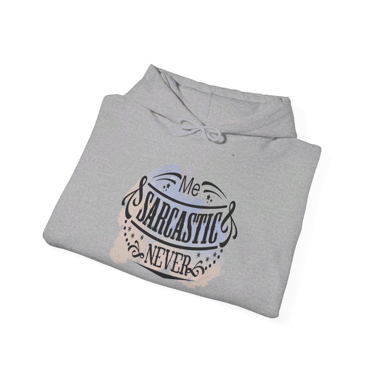 Me Sarcastic? Never Heavy Blend™ Hooded Sweatshirt