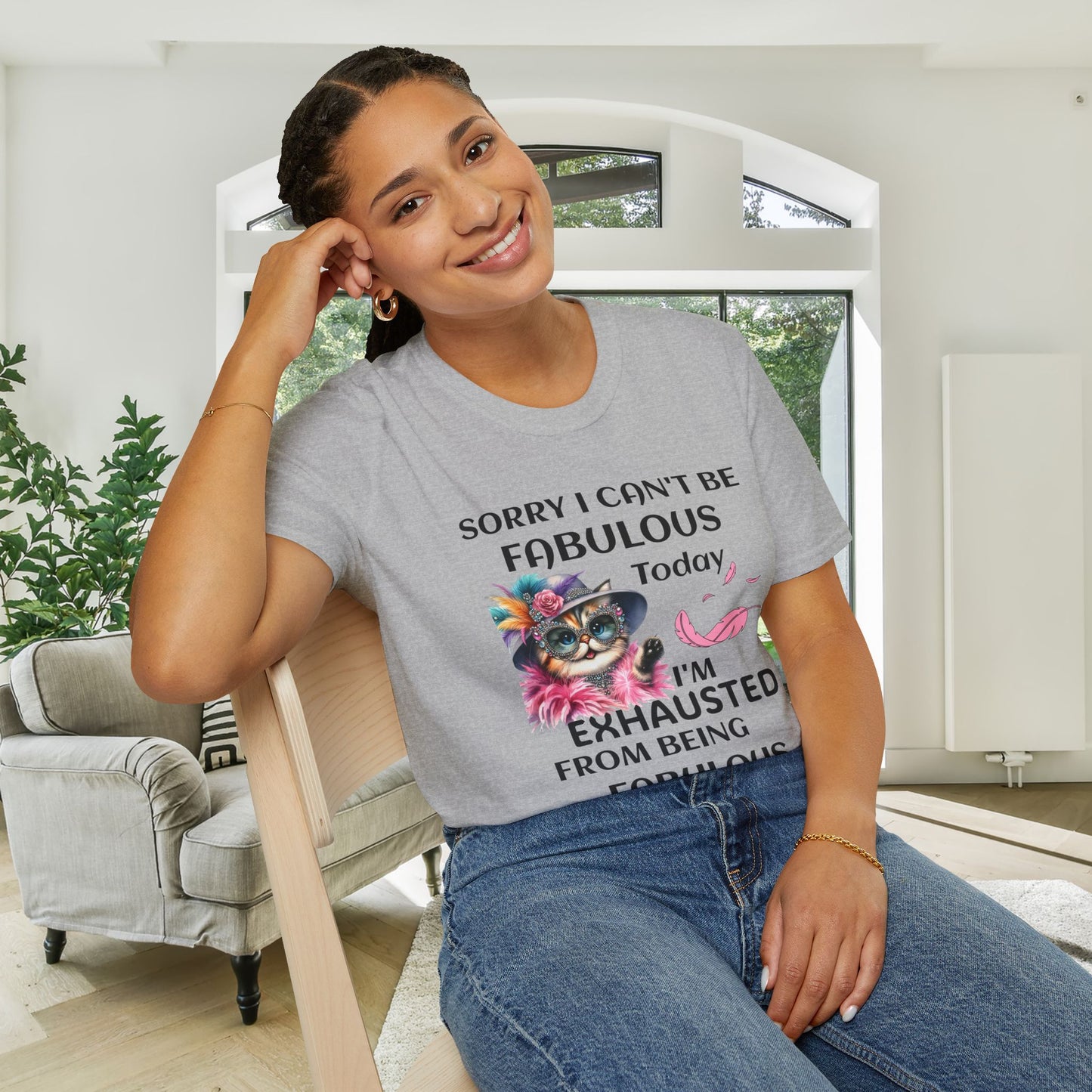 Sorry I Can't Be Fabulous Today... Adult T-shirt
