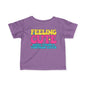 Feeling Cute Might Throw A Tantrum Later Infant Soft T-Shirt