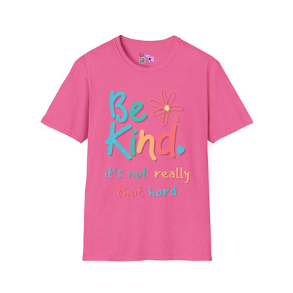 Be Kind. It's Not That Hard Adult T-shirt