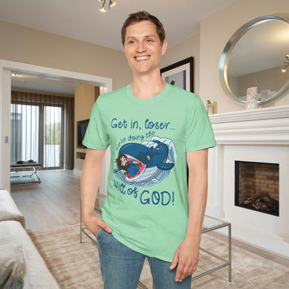 Get In Loser, We're Doing The Will of God! Adult T-shirt