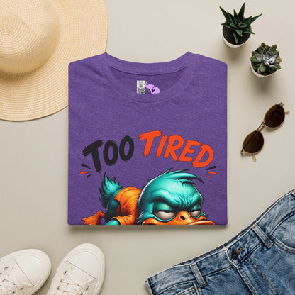 Too Tired To Give A Duck Adult T-shirt