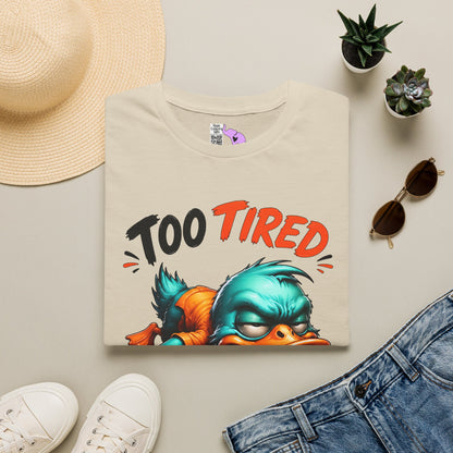 Too Tired To Give A Duck Adult T-shirt