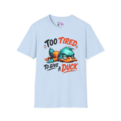 Too Tired To Give A Duck Adult T-shirt