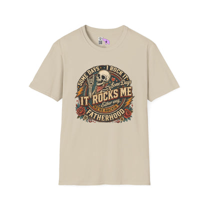 Some Days I Rock It Some Days It Rocks Me Either Way We're Rockin' Fatherhood Adult T-shirt