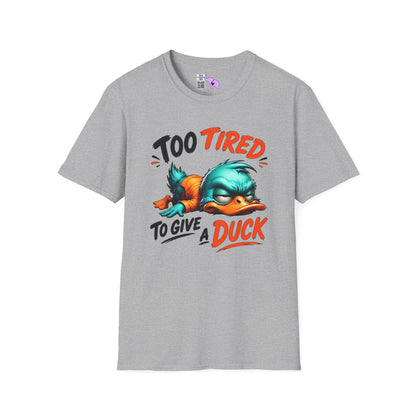 Too Tired To Give A Duck Adult T-shirt